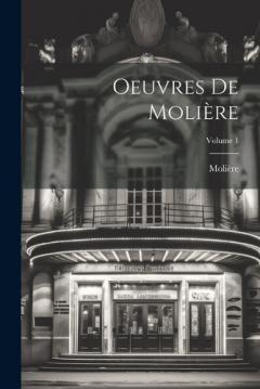 Oeuvres De Molière; Volume 1