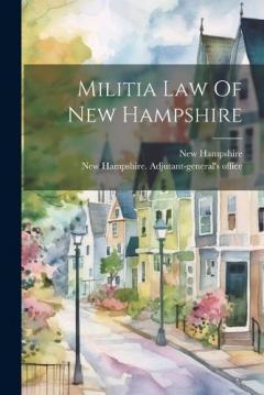 Coperta cărții Militia Law Of New Hampshire