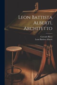 Coperta cărții Leon Battista Alberti, Architetto