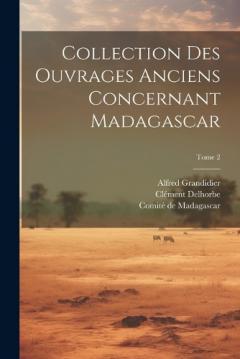 Collection des ouvrages anciens concernant Madagascar; Tome 2