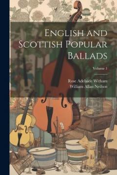 Coperta cărții English and Scottish Popular Ballads; Volume 1