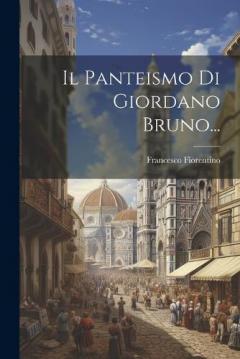 Coperta cărții Il Panteismo Di Giordano Bruno...