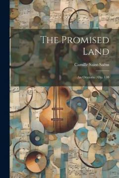 Coperta cărții The Promised Land: An Oratorio: Op. 140