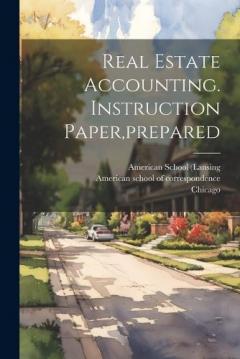 Real Estate Accounting. Instruction Paper, prepared