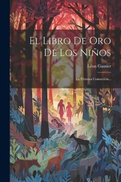 El Libro De Oro De Los Niños: La Primera Comunión...
