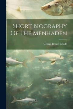 Coperta cărții Short Biography Of The Menhaden
