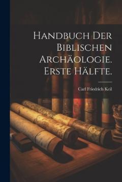Coperta cărții Handbuch der biblischen Archäologie. Erste Hälfte.