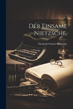 Coperta cărții Der einsame Nietzsche.
