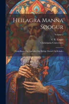 Coperta cărții Heilagra manna søogur: Fortaellinger og legender om hellige maend og kvinder; Volume 2