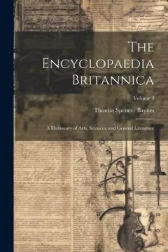 Coperta cărții The Encyclopaedia Britannica: A Dictionary of Arts, Sciences, and General Literature; Volume 3