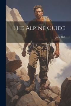Coperta cărții The Alpine Guide
