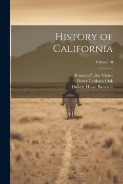 Coperta cărții History of California; Volume 18