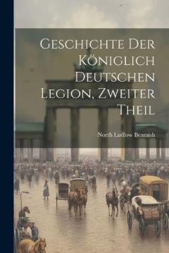 Geschichte der königlich deutschen Legion, Zweiter Theil