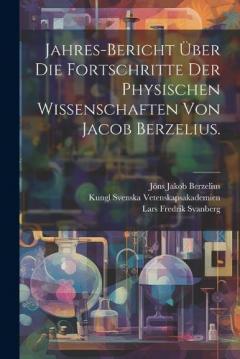 Coperta cărții Jahres-Bericht über die Fortschritte der physischen Wissenschaften von Jacob Berzelius.