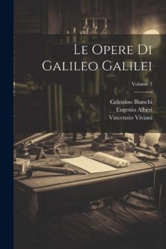 Le Opere Di Galileo Galilei; Volume 2
