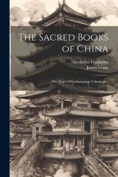 Coperta cărții The Sacred Books of China: The Texts of Confucianism Volume pt.4