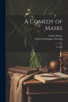 Coperta cărții A Comedy of Masks