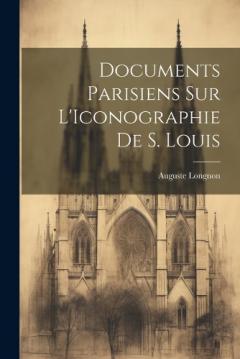 Coperta cărții Documents Parisiens sur L'Iconographie de S. Louis