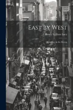 East by West: A Journey in the Recess