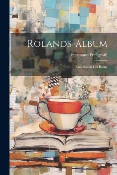 Coperta cărții Rolands-Album: Zum Besten der Ruine