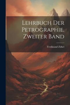 Coperta cărții Lehrbuch der Petrographie, Zweiter Band