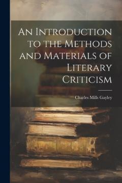 Coperta cărții An Introduction to the Methods and Materials of Literary Criticism