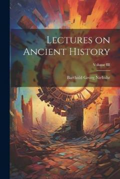Coperta cărții Lectures on Ancient History; Volume III