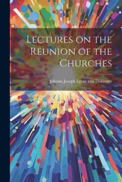 Lectures on the Reunion of the Churches