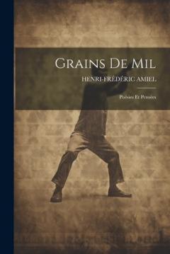 Coperta cărții Grains de Mil: Poésies et Pensées