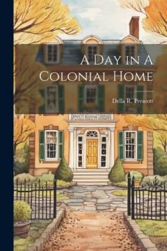 A Day in A Colonial Home