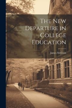 The New Departure in College Education