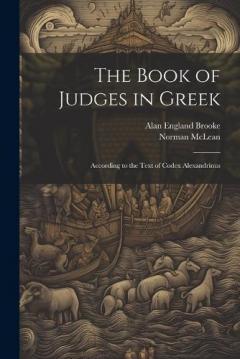 Coperta cărții The Book of Judges in Greek: According to the Text of Codex Alexandrinus