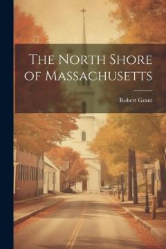 Coperta cărții The North Shore of Massachusetts