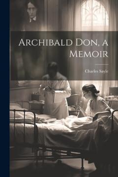 Coperta cărții Archibald Don, a Memoir