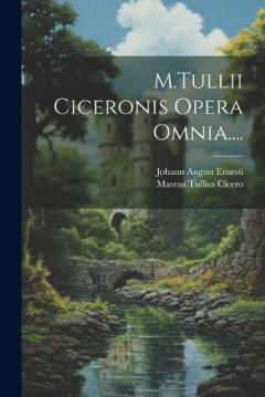 Coperta cărții M.Tullii Ciceronis Opera Omnia....