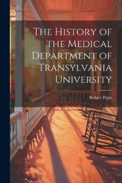 Coperta cărții The History of the Medical Department of Transylvania University
