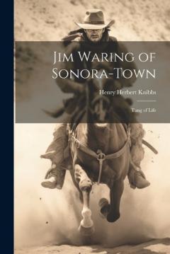 Coperta cărții Jim Waring of Sonora-Town: Tang of Life