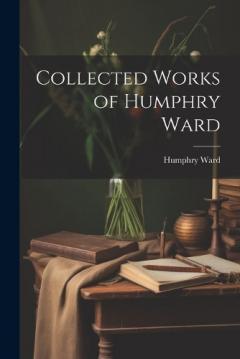 Coperta cărții Collected Works of Humphry Ward