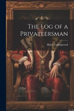 The Log of a Privateersman