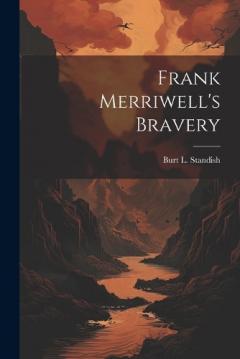 Frank Merriwell's Bravery