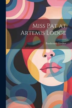 Coperta cărții Miss Pat at Artemis Lodge