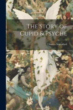 Coperta cărții The Story of Cupid & Psyche