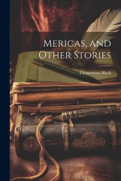 Coperta cărții Mericas, and Other Stories