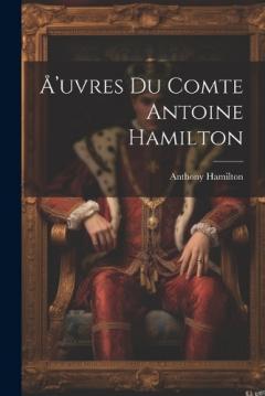 Coperta cărții Å'uvres du comte Antoine Hamilton