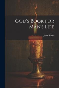 God's Book for Man's Life