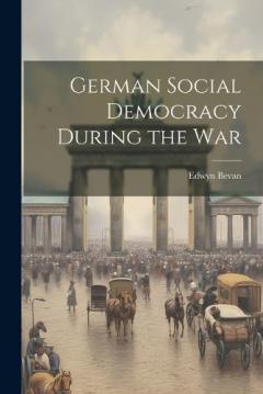 Coperta cărții German Social Democracy During the War