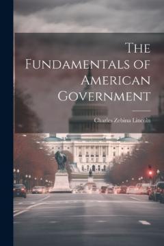 The Fundamentals of American Government