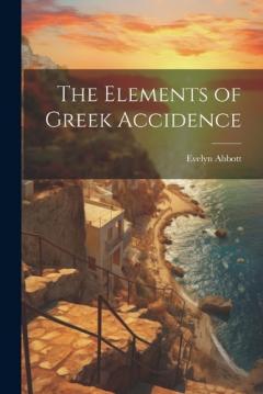 Coperta cărții The Elements of Greek Accidence