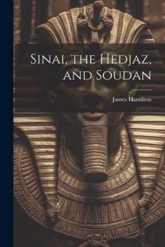 Coperta cărții Sinai, the Hedjaz, and Soudan