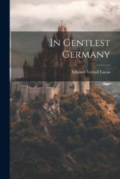 Coperta cărții In Gentlest Germany
